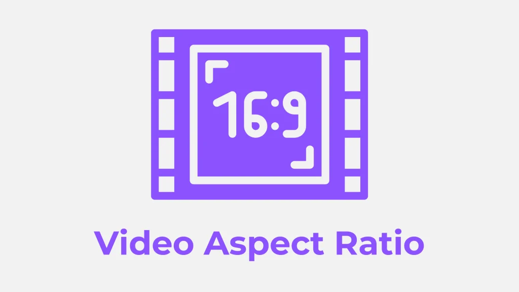 Video Aspect Ratio