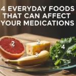 4 Everyday Foods That Can Affect Your Medications – What Pharmacists Want You to Know
