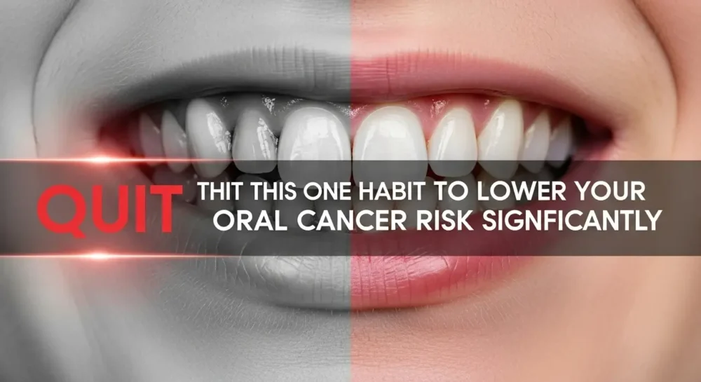 Quit This One Habit to Lower Your Oral Cancer Risk Significantly