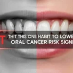 Quit This One Habit to Lower Your Oral Cancer Risk Significantly