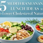 25 Mediterranean Diet Lunch Ideas to Help Lower Cholesterol Naturally