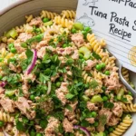 Easy Protein-Packed Tuna Pasta Salad Recipe Inspired by a Classic Celebrity Dish