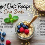 Overnight Oats Recipe with Chia Seeds: A Healthy, Easy Breakfast You Can Make in Minutes